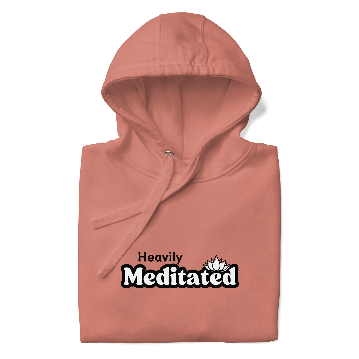 Heavily Meditated Hoodie Sweatshirt