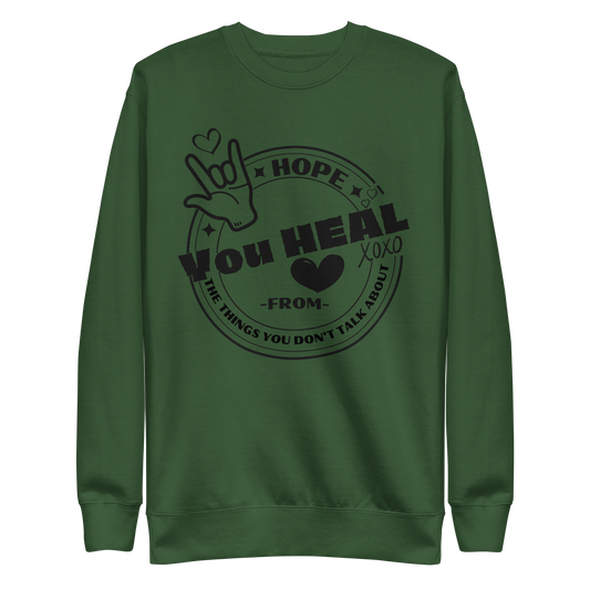 Hope You HEAL Unisex Premium Sweatshirt