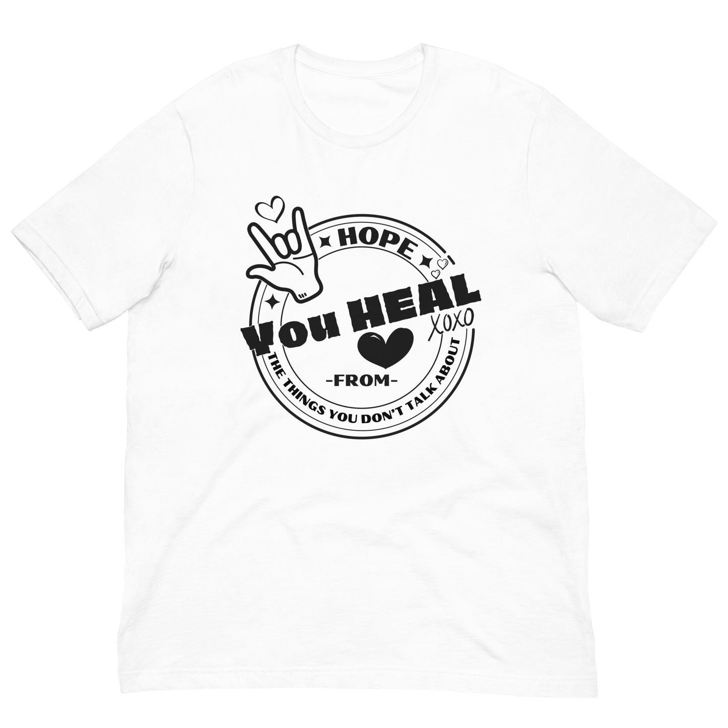 Hope You HEAL from the Things You Don’t Talk About Unisex t-shirt